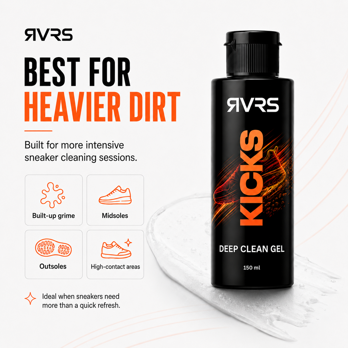 RVRS KICKS DEEP best for heavier dirt built-up grime midsoles outsoles and high-contact areas